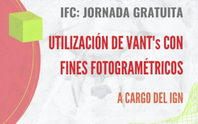 IFC: JORNADA VIRTUAL GRATUITA: USO DE VANT’s CON FINES FOTOGRAMÉTRICOS