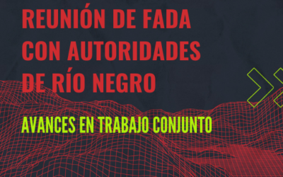 Reunión de autoridades FADA con autoridades del Gobierno de Río Negro