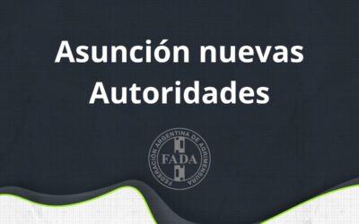 Asunción de nuevas Autoridades de la FADA: viernes 23 de febrero – 16:00 horas