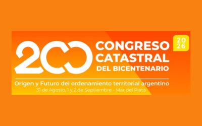 Congreso Catastral del Bicentenario: un espacio para pensar el futuro del ordenamiento territorial